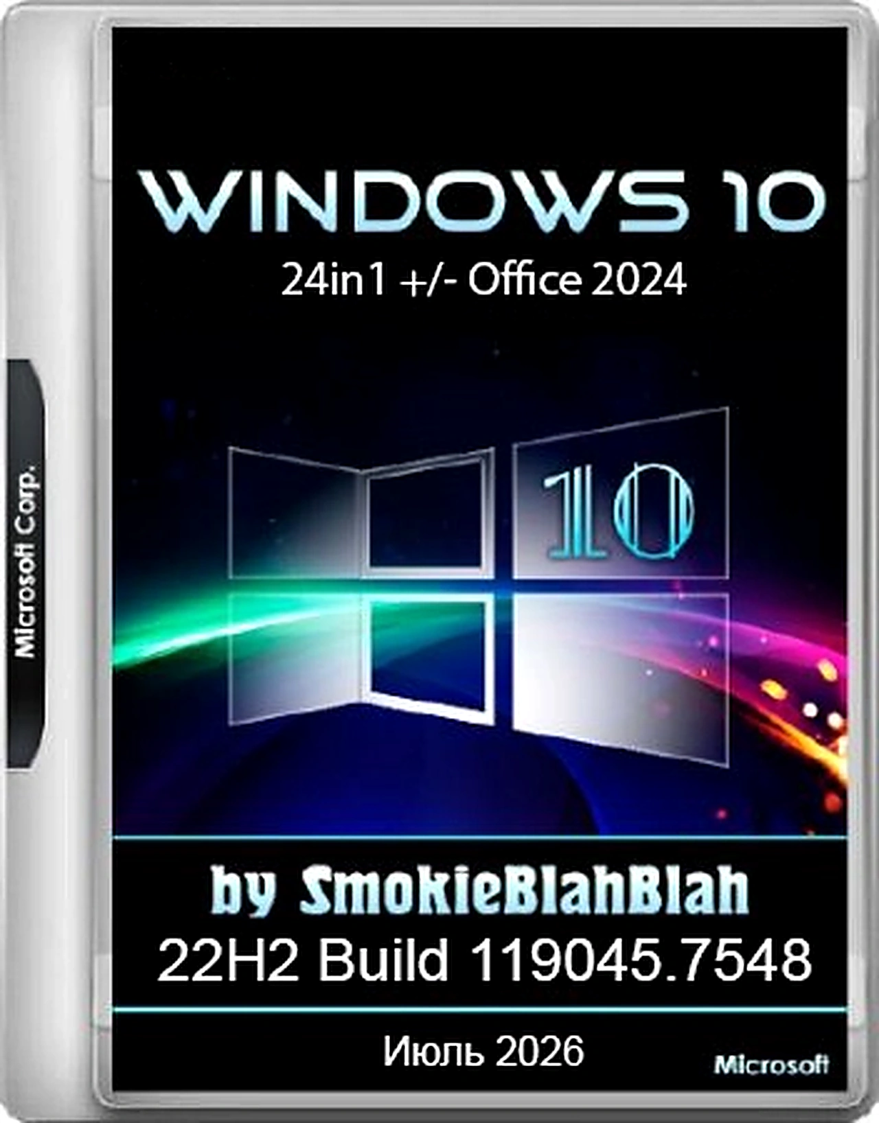 Windows 10 24in1 (вкл. LTSC) +/- Office 2024 by SmokieBlahBlah 07.2026